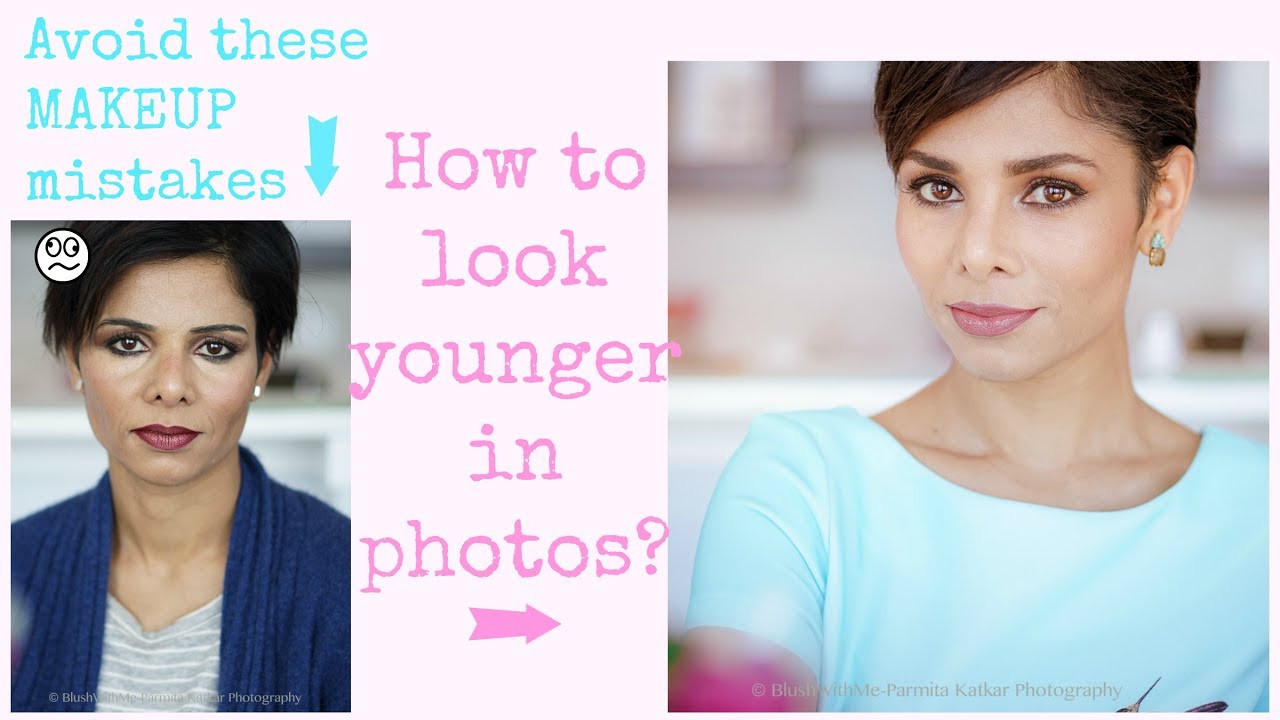 HOW TO LOOK YOUNGER IN PHOTOS- MAKEUP FOR PHOTOGRAPHY