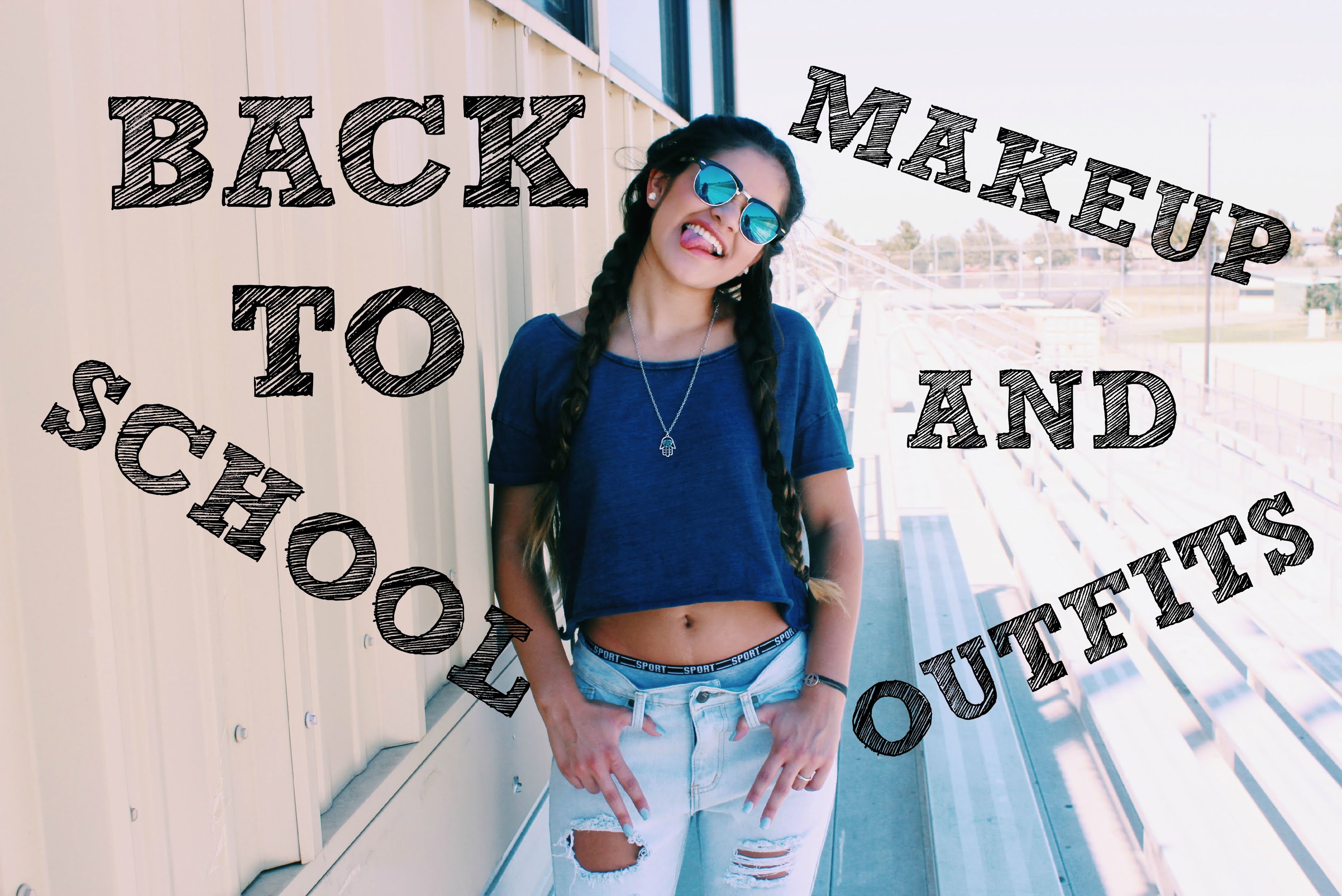 BACK TO SCHOOL: OUTFIT & MAKEUP IDEAS